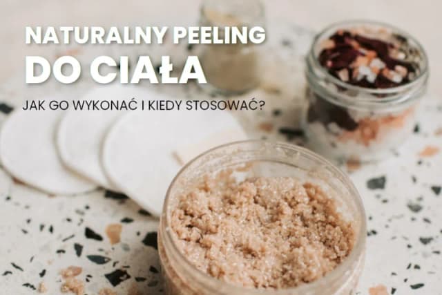 Jak zrobić peeling do ciała w domu - naturalne przepisy i porady Jak zrobić peeling do ciała w domu - naturalne przepisy i porady